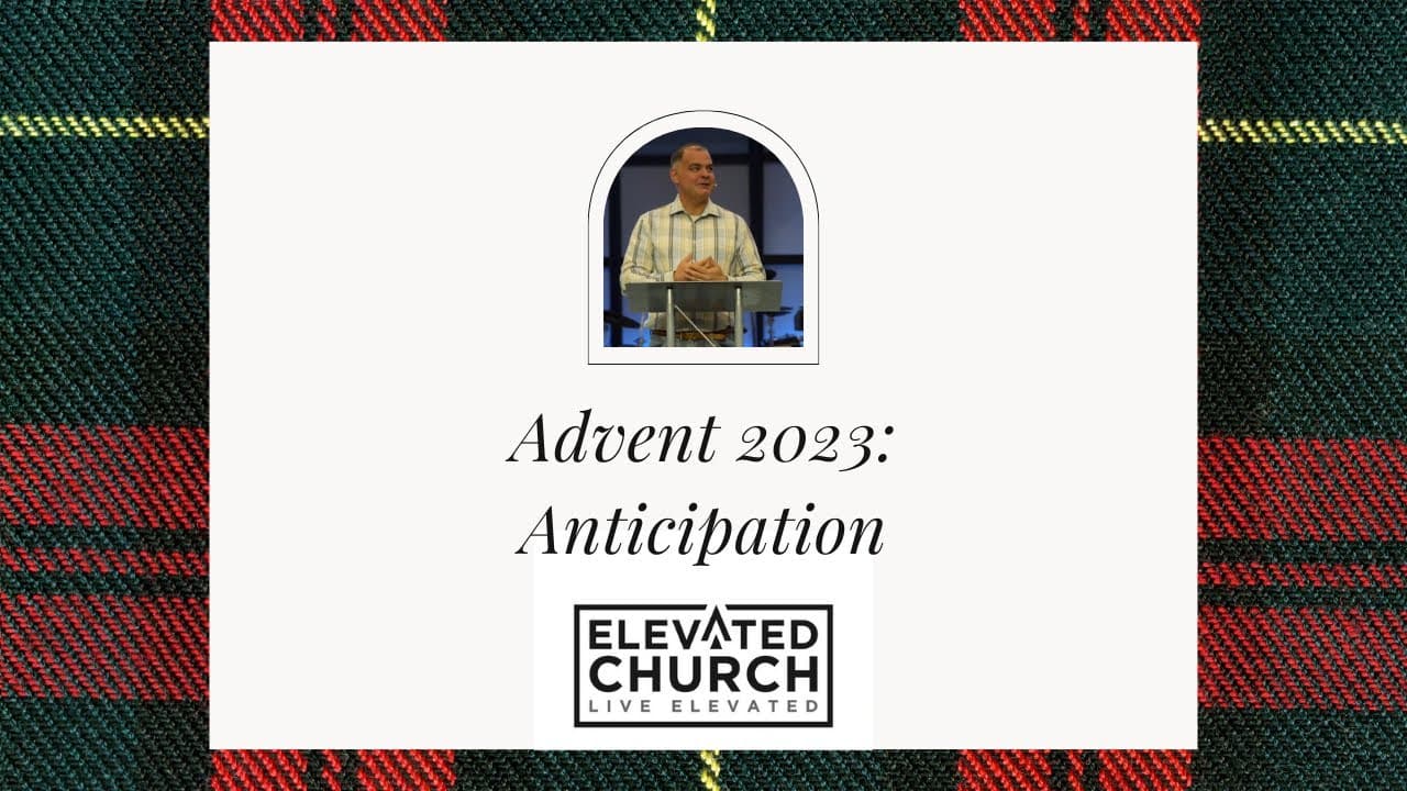 Advent 2023|Anticipation