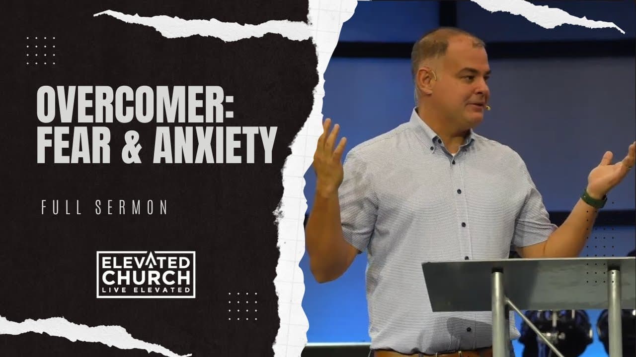 Overcomer: Fear & Anxiety
