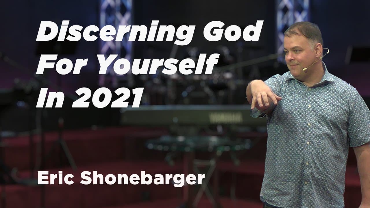 Discerning God For Yourself in 2021