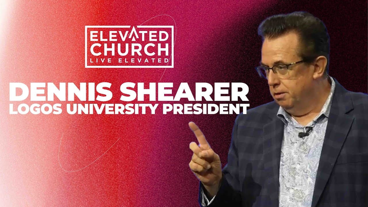 Dennis Shearer | Logos University President